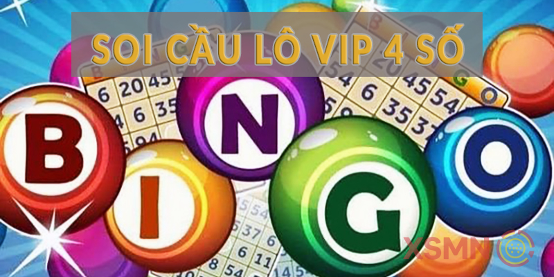 4 Lô VIP, xổ số 8 và Cầu Lô VIP Miền Bắc Cách hiểu và sử dụng thông tin