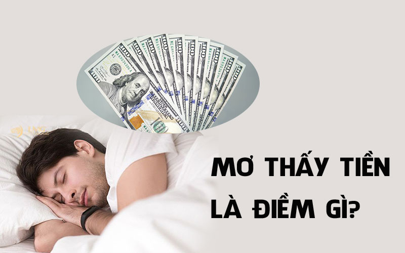 Giấc Mơ Thấy Tiền Báo Hiệu Điều Gì? Sổ Mơ, Xổ Số 8 Và Nằm Mơ Thấy Đám Cưới