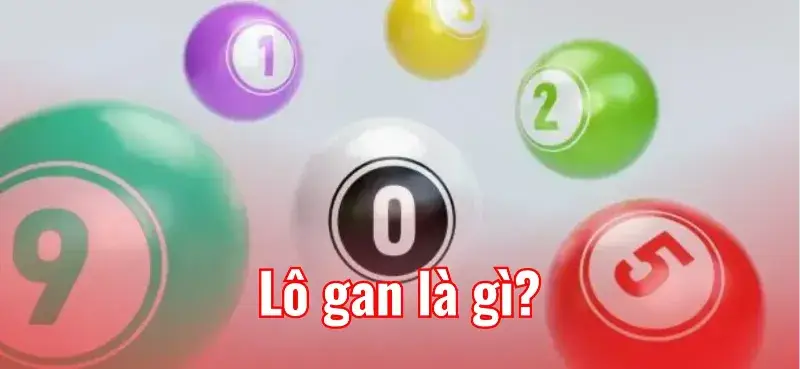 Lô Gan Là Gì? Cách Đọc Bảng Thống Kê, xổ số 8, Lô Gan và Những Hiểu Lầm Thường Gặp Về Lô Gan